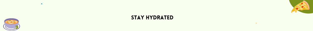 Stay hydrated/Ways to Stop Emotional Eating