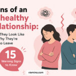 Signs of an Unhealthy Relationship What They Look Like and Why They're Hard to Leave) and 15 Warning Signs to Know