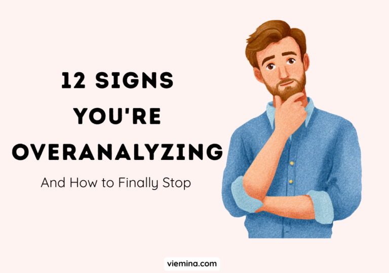 12 Signs You're Overanalyzing — And How to Finally Stop