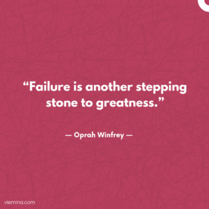 "Failure is another stepping stone to greatness." / truths of life