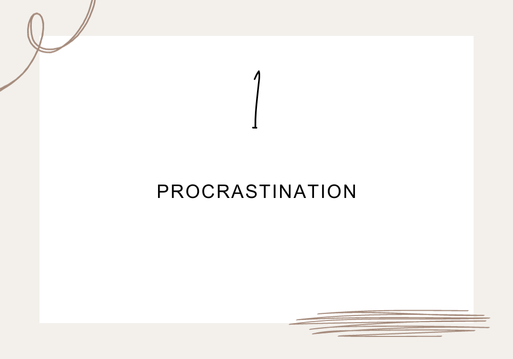 Procrastination / Time Wasters