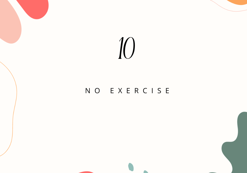 No Exercise/Feeling Restless and Unmotivated