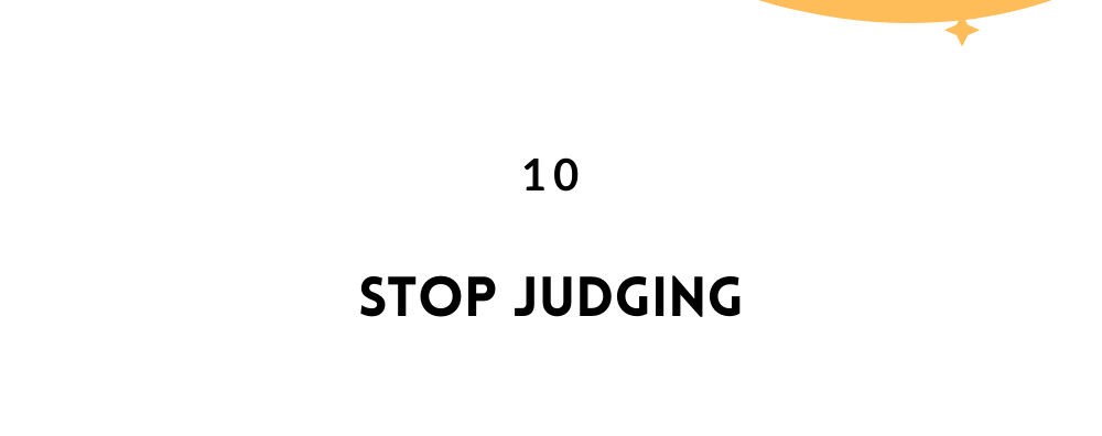 Stop judging/ likable Person