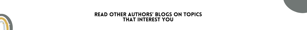 Read other authors’ blogs on topics that interest you/Methods to get inspired