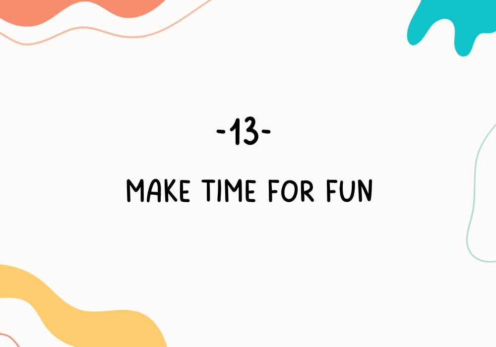 Make time for fun / Employee burnout