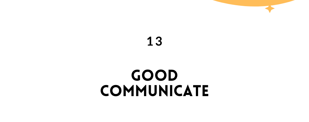 Good Communicate/ likable Person