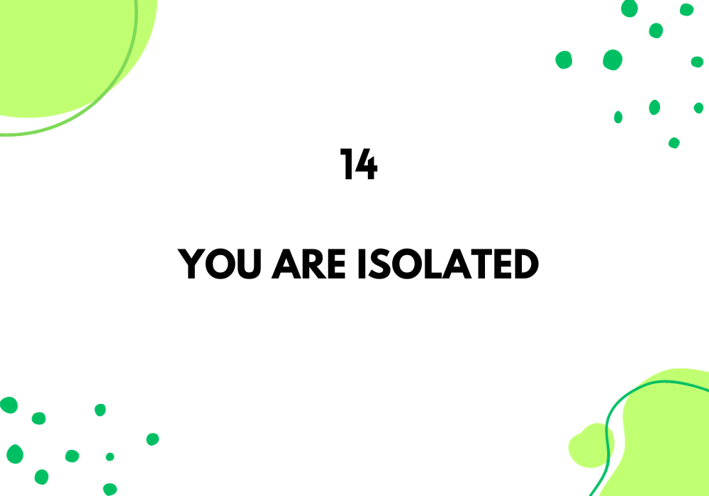 You Are Isolated//Relationship With a Narcissist