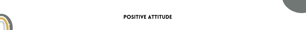 Positive attitude/Methods to get inspired