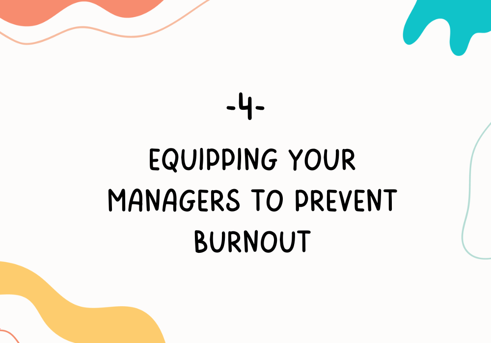 Equipping your managers to prevent burnout / Employee burnout