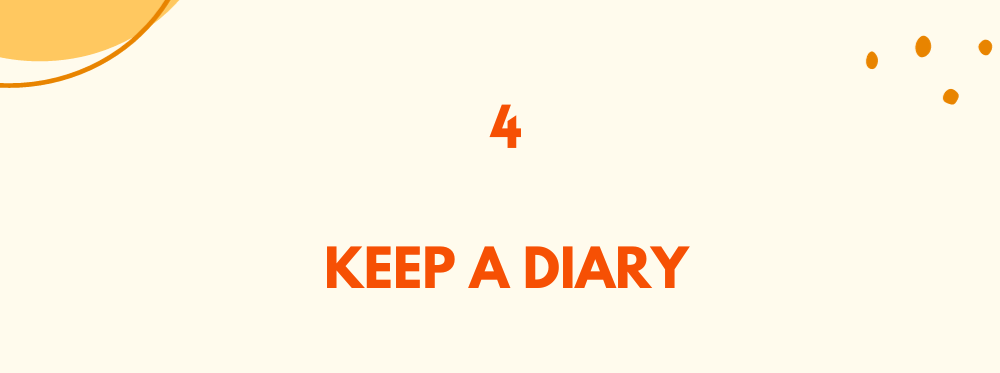 Keep a diary / Embrace change