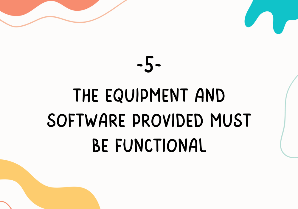 The equipment and software provided must be functional / Employee burnout