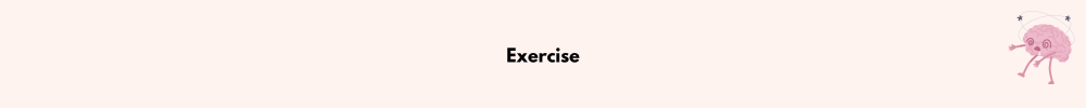 Exercise/Manage Your Scattered Mind