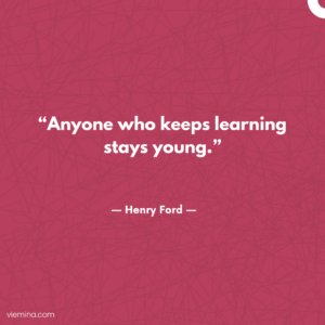"Anyone who keeps learning stays young."/ Truths of life #13