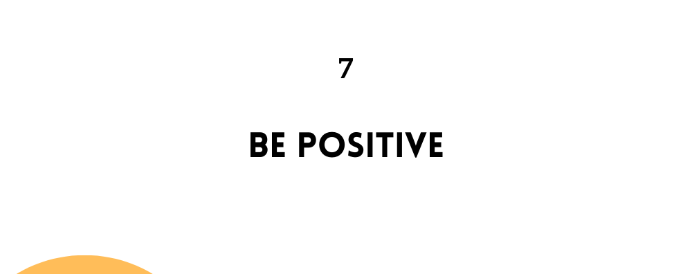 Be Positive/ likable Person
