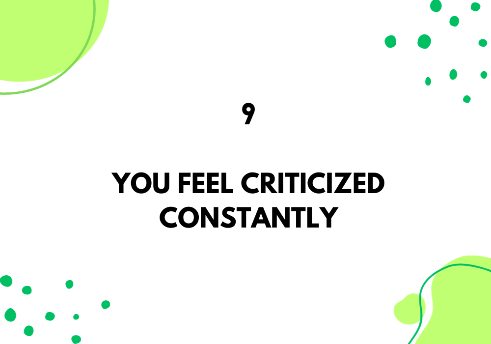 You Feel Criticized Constantly/Relationship With a Narcissist