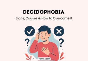 Decidophobia Signs Causes & How to Overcome It