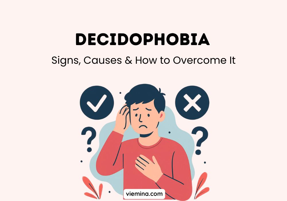 Decidophobia Signs Causes & How to Overcome It
