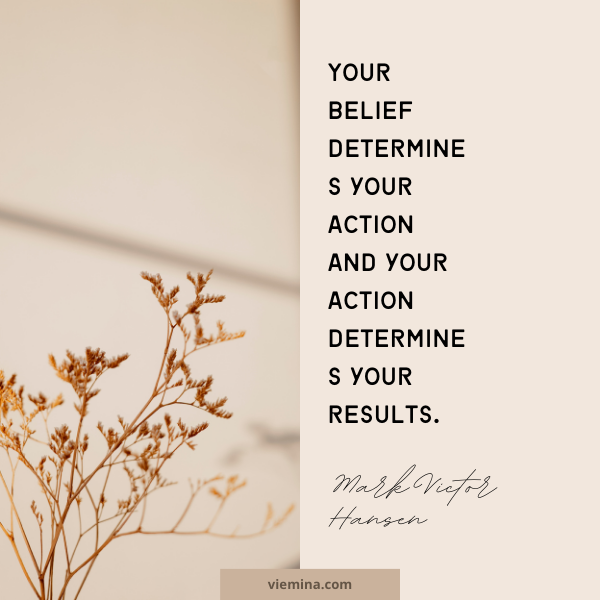 Your belief determines your action and your action determines your results." - Mark Victor Hansen | Believe in yourself quotes