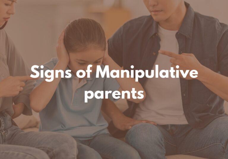 signs of Manipulative parents