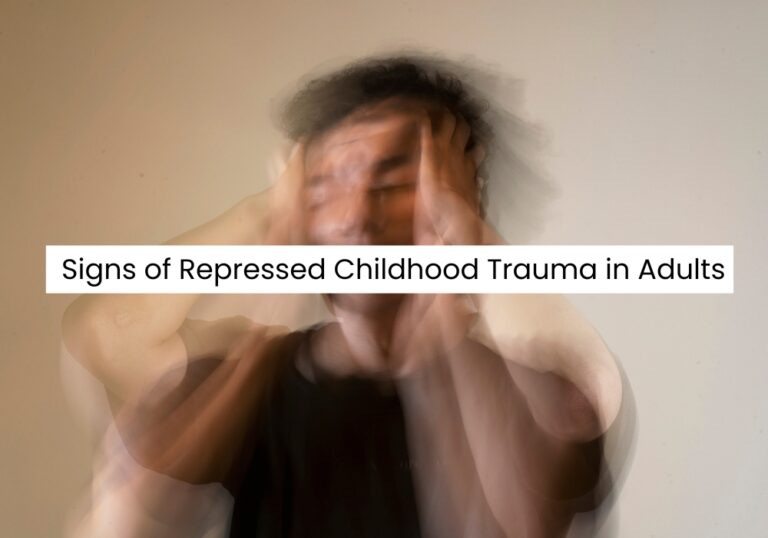 23 Signs of Repressed Childhood Trauma in Adults