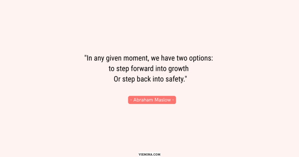 the choice between growth and staying safe in your comfort zone quote