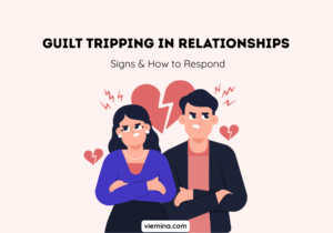 Guilt Tripping in Relationships Signs & How to Respond