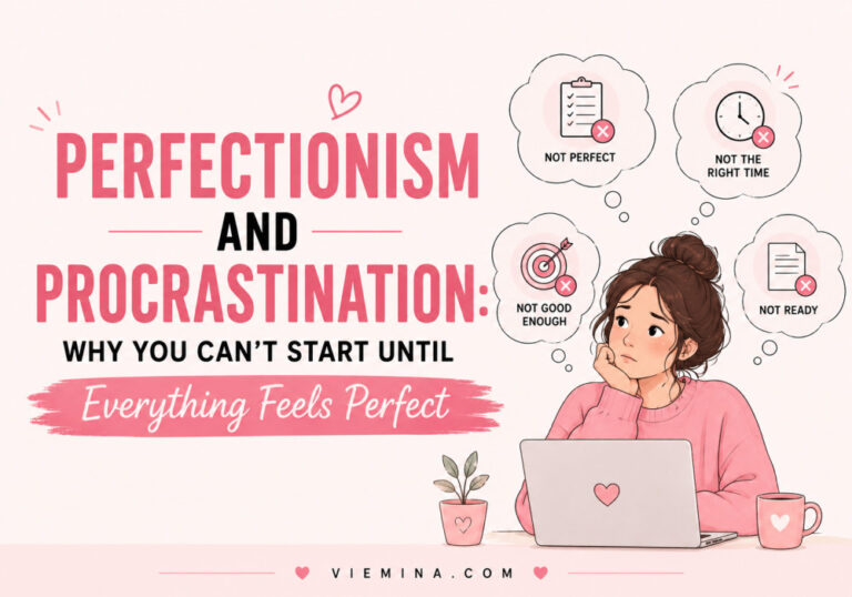 Perfectionism and Procrastination Why You Can't Start Until Everything Feels Perfect)